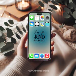 Be a Kind Human Inspirational Quote Phone Desktop Digital Wallpaper and print file